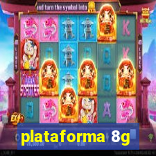 plataforma 8g